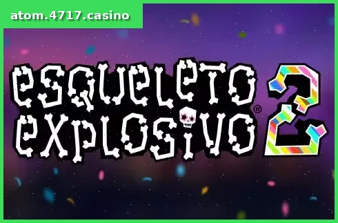 Esqueleto Explosivo 2